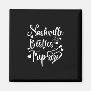 Nashville Besties Trip 2026 Best Friend Vacation N Magnet