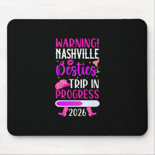 Nashville Besties Trip 2026 In Progress Best Frien Mouse Pad