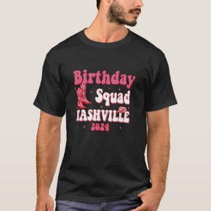 Nashville Birthday Trip Nashville Birthday Squad T-Shirt