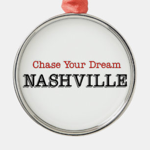 Nashville Chase Your Dream Metal Ornament