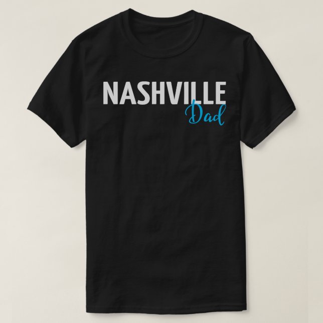 Nashville Dad 1 T-Shirt (Design Front)