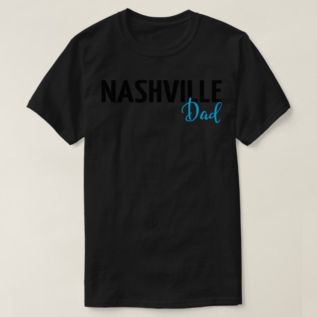 Nashville Dad T-Shirt (Design Front)