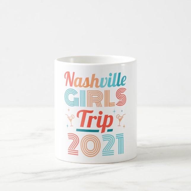 Nashville Girls Trip 2021 Vacation Partying Women Coffee Mug (Center)