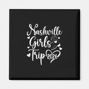 Nashville Girls Trip 2026 Girls Vacation Nashville Magnet