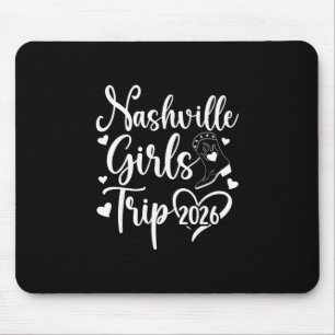 Nashville Girls Trip 2026 Girls Vacation Nashville Mouse Pad