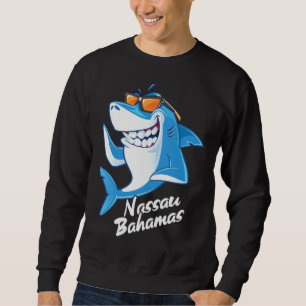 Nassau Bahamas Shark Vacation Souvenir Sweatshirt