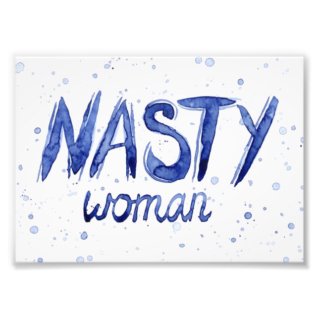 Nasty Woman Art Print (Front)