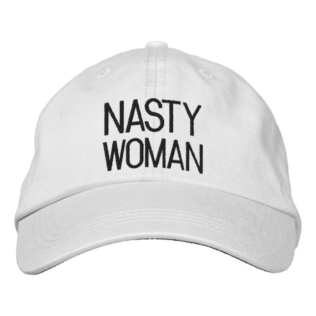Nasty Woman black white Embroidered Hat (Front)