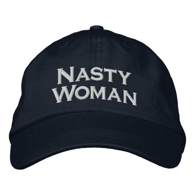 Nasty Woman, bold white text on navy blue Embroidered Hat (Front)