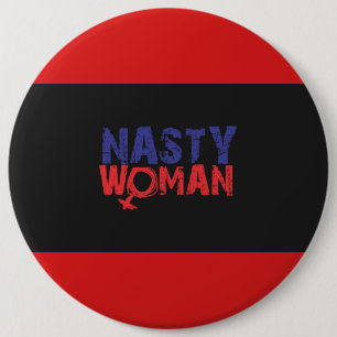Nasty Woman Button