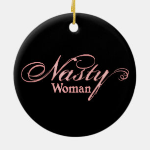 Nasty Woman Ceramic Tree Decoration