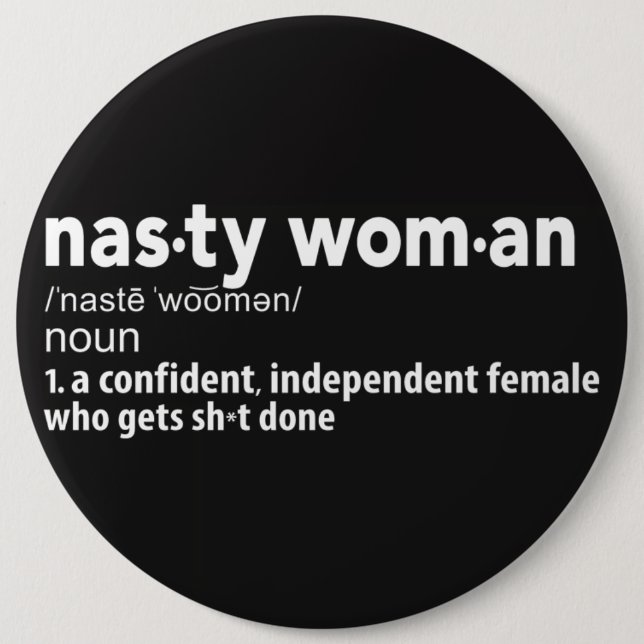 Nasty Woman Definition Button (Front)