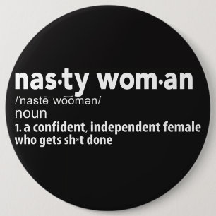 Nasty Woman Definition Button