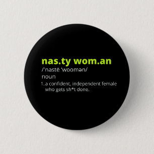 Nasty Woman Dictionary Definition 6 Cm Round Badge