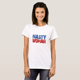 Nasty Woman Election T-Shirt