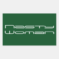 Nasty Woman, futuristic white text on green