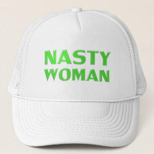 "nasty woman" green, white trucker hat