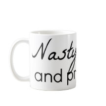 Nasty Woman Mug