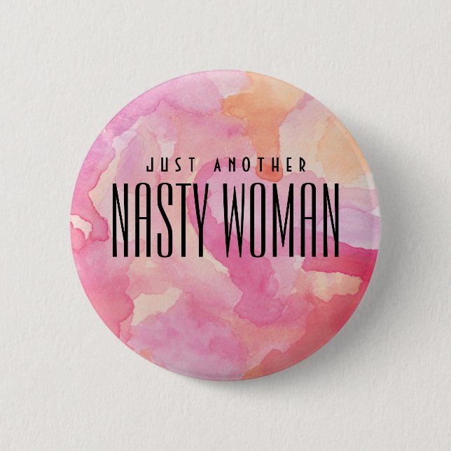 Nasty Woman Pin (Front)