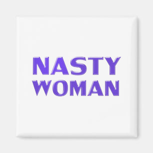 "nasty woman" purple violet white magnet