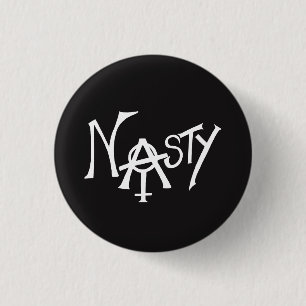 Nasty Woman Small Button Pin - Resist with flare!