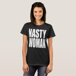 "NASTY WOMAN" T-Shirt