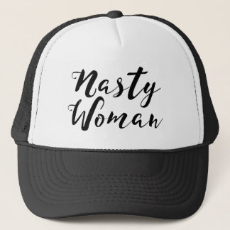 Nasty Woman Trucker Hat