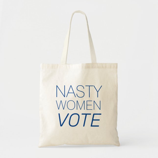 "nasty woman vote" Blue letters Tote Bag (Front)