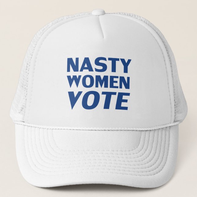 "nasty woman vote" blue letters - trucker hat (Front)