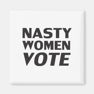 "nasty woman vote" white black magnet