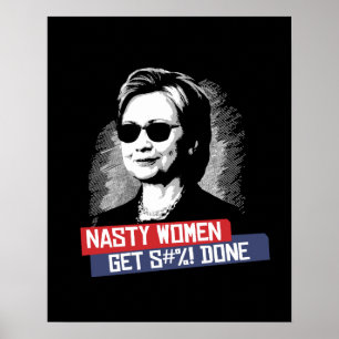 Nasty Women Get S--- Done -- Presidential Election Poster