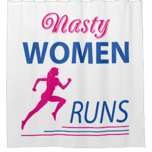 Nasty women runs shower curtain