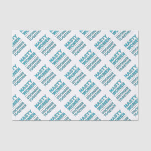 NASTY WOMEN TISSUE PAPER