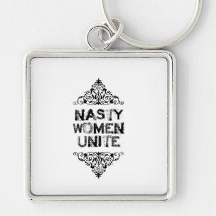 Nasty Women Unite Key Chain