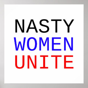 Nasty Women Unite Poster