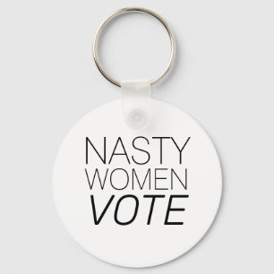 'Nasty Women Vote" black white Key Ring
