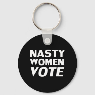 'Nasty Women Vote" black white Key Ring