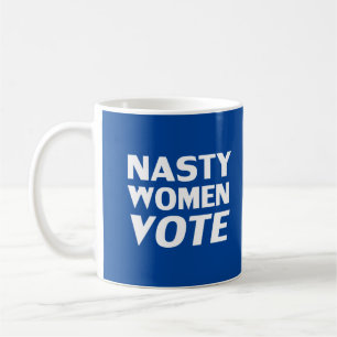 Nasty women vote - Blue white coffee mug