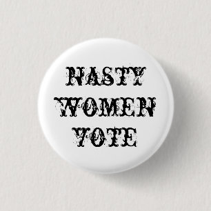 nasty women vote button
