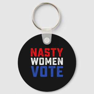 Nasty Women Vote Key Ring