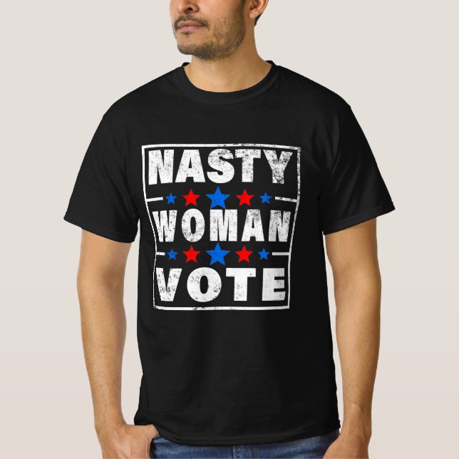 nasty women vote T-Shirt (Front)