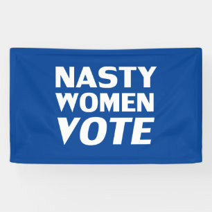 Nasty Women Vote, white letters, blue background Banner