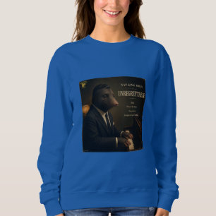 Nat King Mole Album: a Parody Sweatshirt