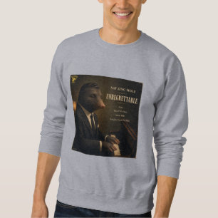 Nat King Mole Album: a Parody Sweatshirt