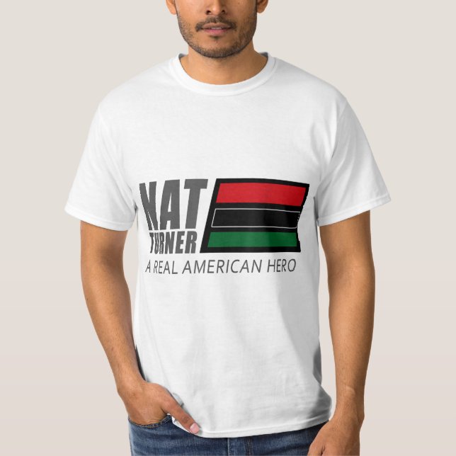 Nat Turner A Real American Hero T-Shirt (Front)