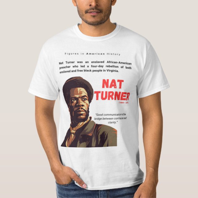 NAT TURNER - Figures in American History T-Shirt (Front)