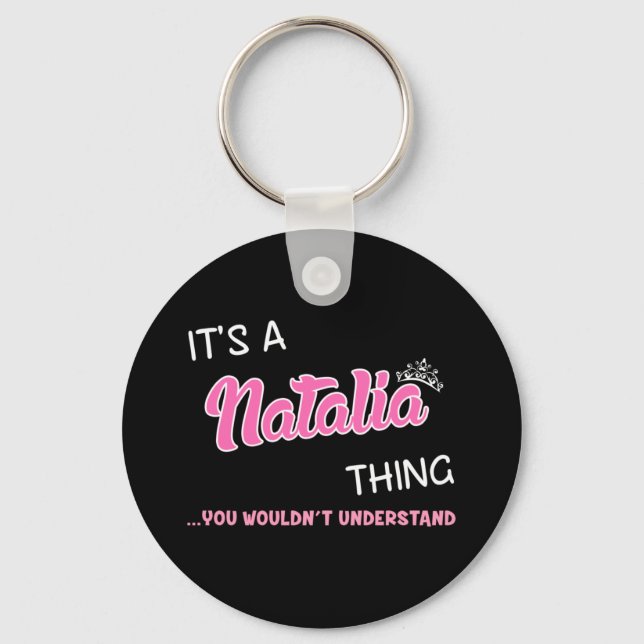 Natalia thing you wouldn't understand key ring (Front)