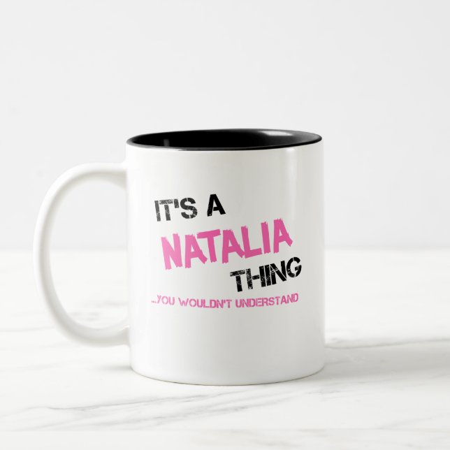 Natalia thing you wouldn't understand name novelty Two-Tone coffee mug (Left)