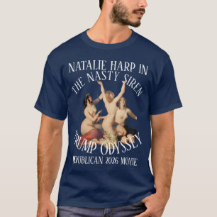 NATALIE HARP FEMA DOJ REPUBLICAN PARTY MOVIE FILTH T-Shirt
