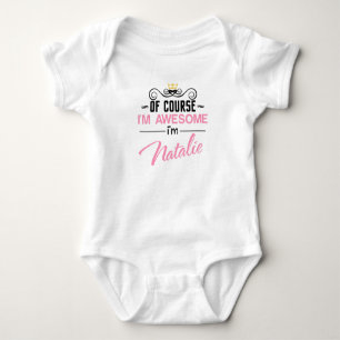 Natalie Of Course I'm Awesome Baby Bodysuit
